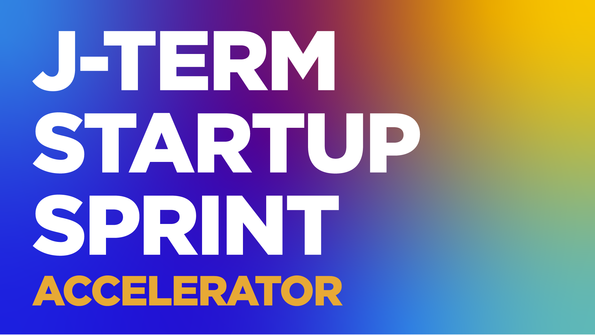 What's the JTerm Startup Sprint like? Learn more and apply! NYU